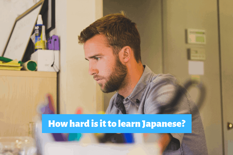 How Hard Is It To Learn Japanese?